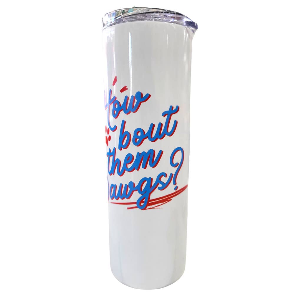 How Bout Them Dawgs 20oz Insulated Tumbler